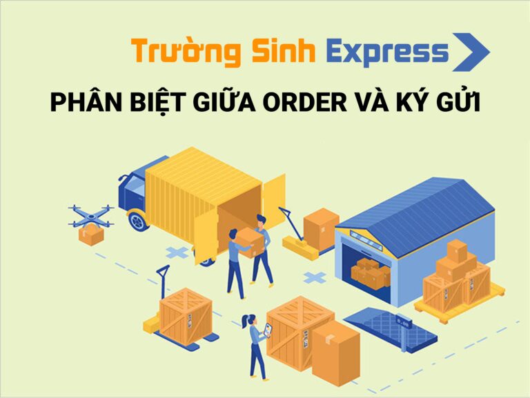 Phâ n biệt Order và Ký gửi